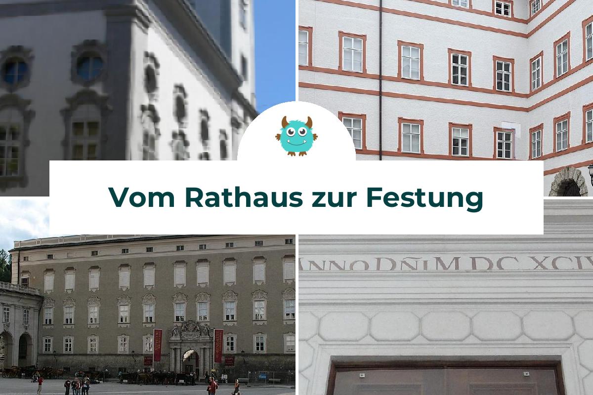 Vom Rathaus zur Festung in Salzburg