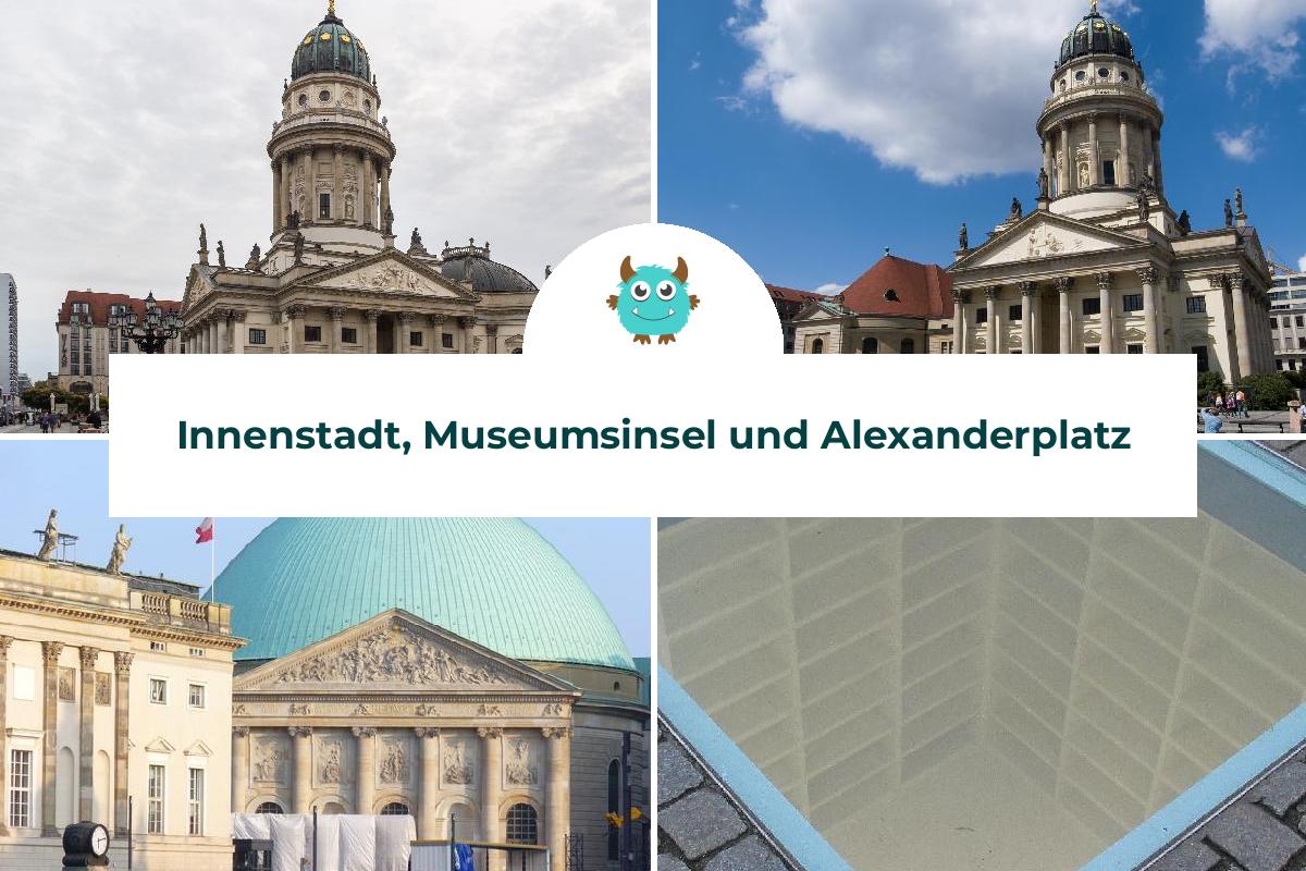 Innenstadt, Museumsinsel und Alexanderplatz in Berlin